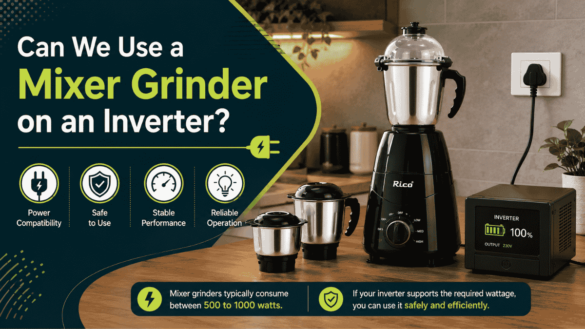 Can We Use a Mixer Grinder on an Inverter? Complete Guide