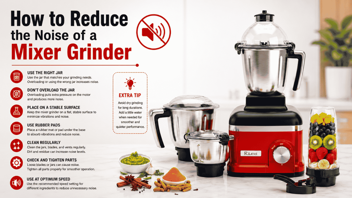 How to Reduce the Noise of a Mixer Grinder: A Practical Guide