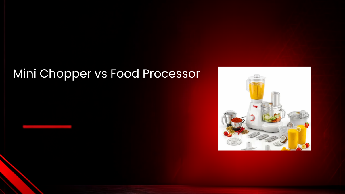 Mini Chopper vs Food Processor: Which One Actually Fits Your Kitchen?