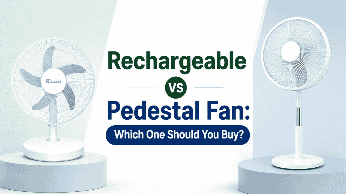 Rechargeable vs Pedestal Fan: Which One Should You Buy?